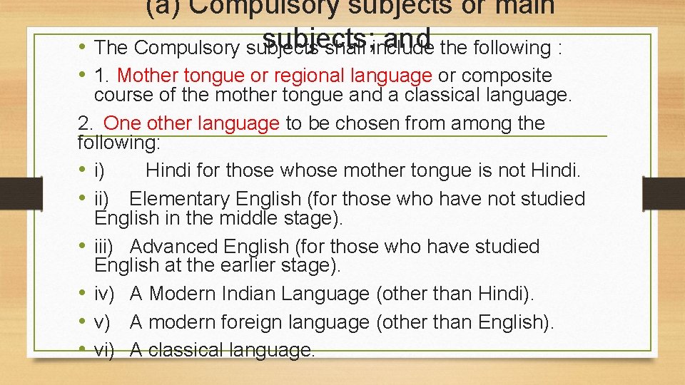 (a) Compulsory subjects or main subjects; and • The Compulsory subjects shall include the