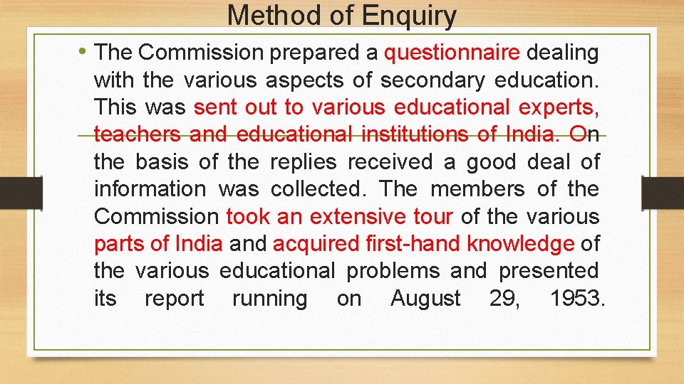 Method of Enquiry • The Commission prepared a questionnaire dealing with the various aspects