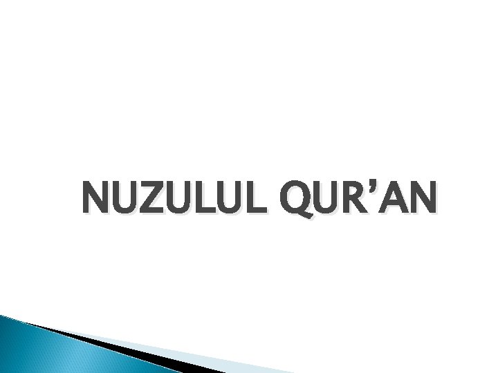 NUZULUL QUR’AN 