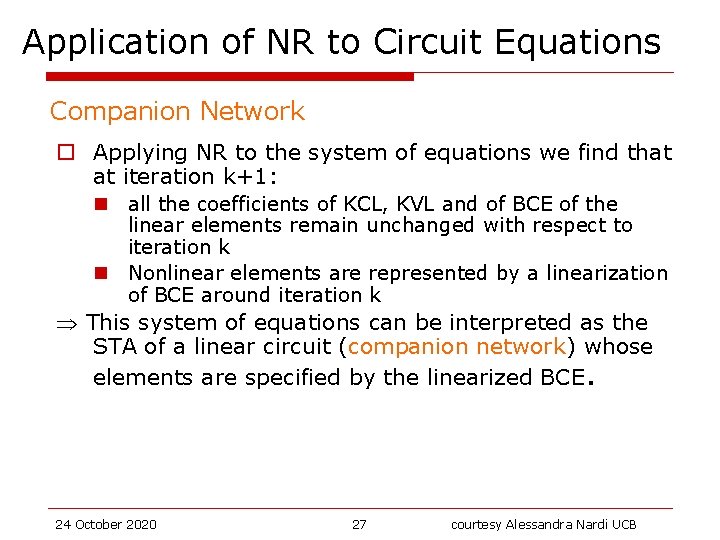 Application of NR to Circuit Equations Companion Network o Applying NR to the system