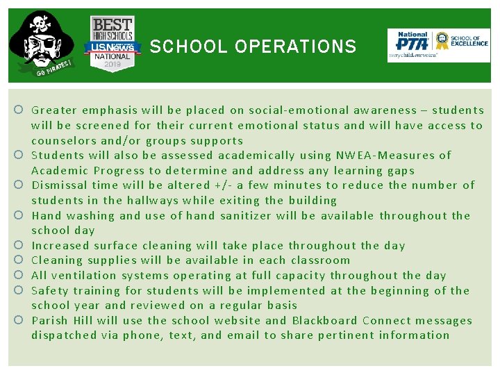 SCHOOL OPERATIONS Greater emphasis will be placed on social-emotional awareness – students will be