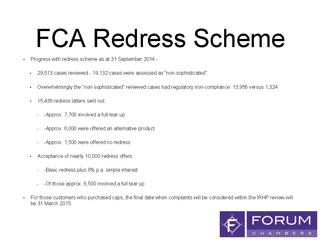 FCA Redress Scheme • Progress with redress scheme as at 31 September 2014: •