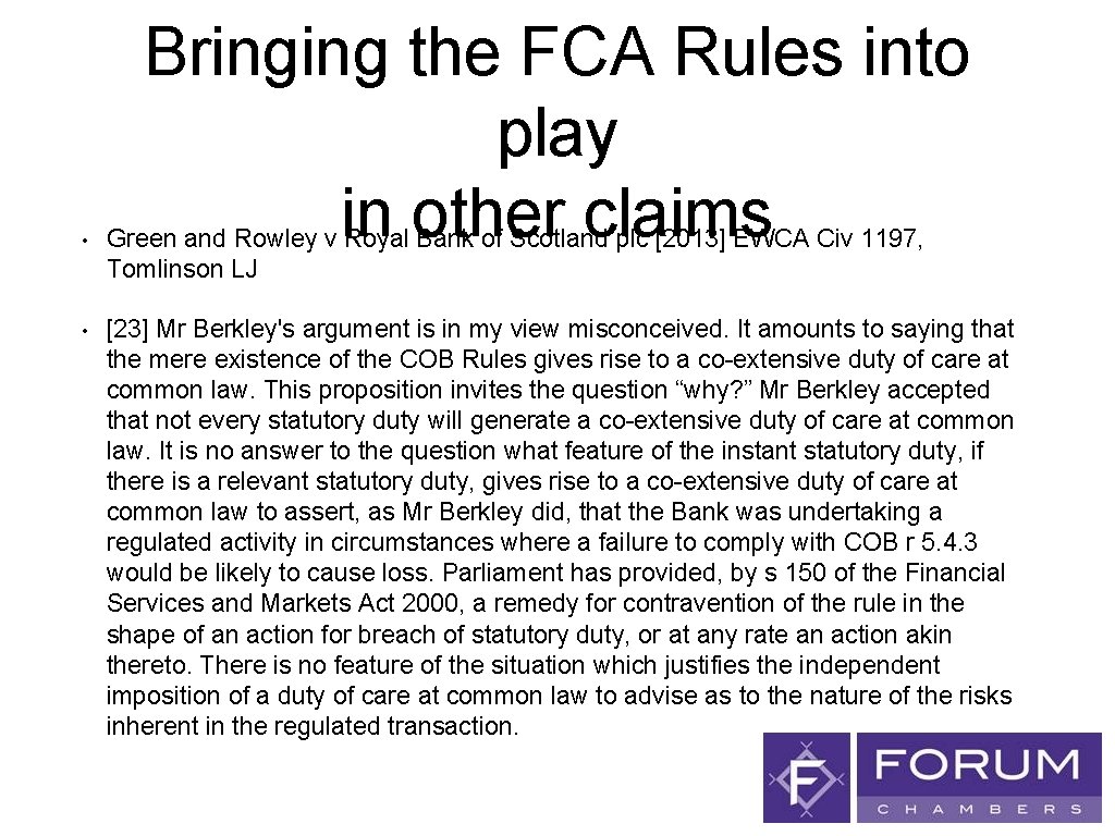Bringing the FCA Rules into play in other claims • Green and Rowley v