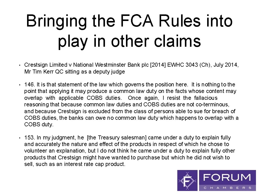 Bringing the FCA Rules into play in other claims • Crestsign Limited v National