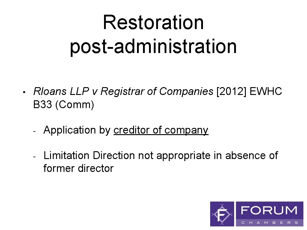 Restoration post-administration • Rloans LLP v Registrar of Companies [2012] EWHC B 33 (Comm)