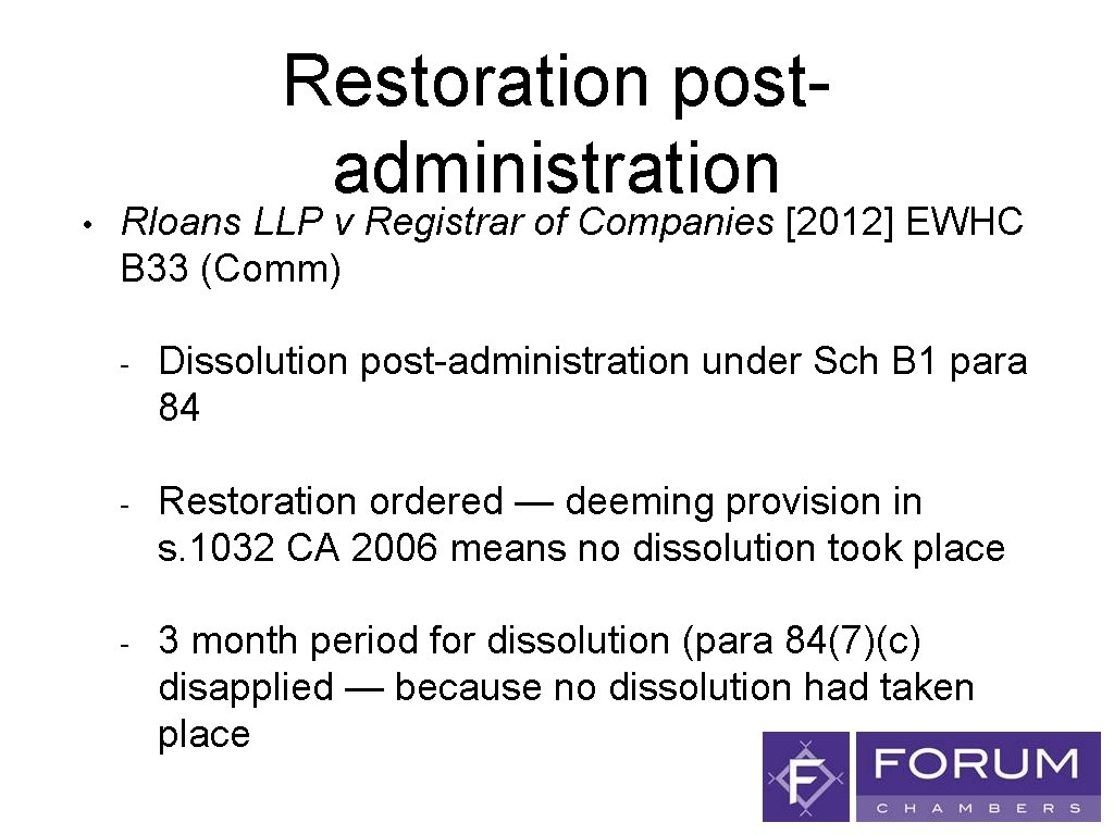 Restoration postadministration • Rloans LLP v Registrar of Companies [2012] EWHC B 33 (Comm)