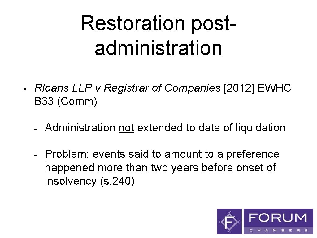Restoration postadministration • Rloans LLP v Registrar of Companies [2012] EWHC B 33 (Comm)