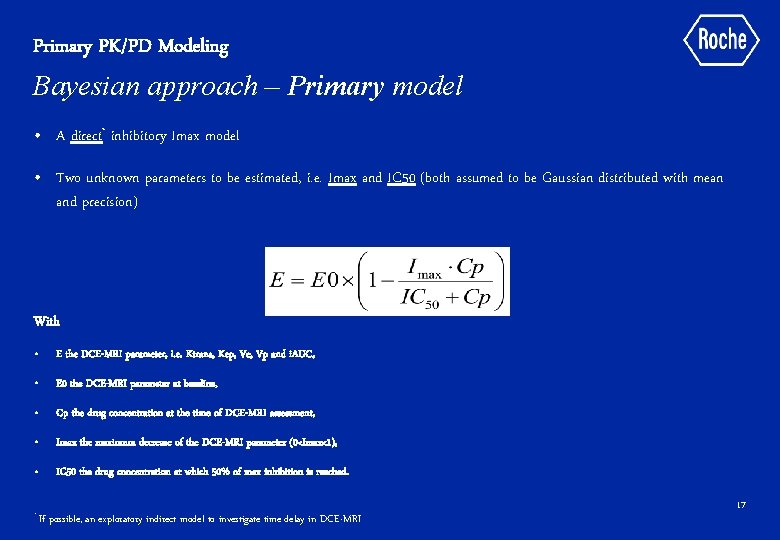 Primary PK/PD Modeling Bayesian approach – Primary model • A direct* inhibitory Imax model