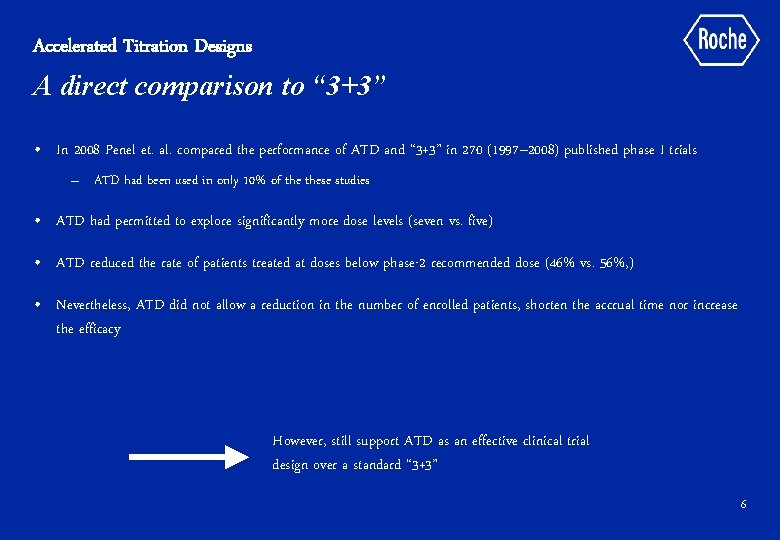 Accelerated Titration Designs A direct comparison to “ 3+3” • In 2008 Penel et.