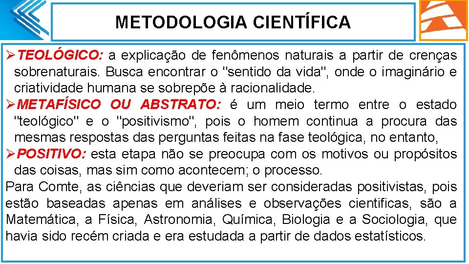 METODOLOGIA CIENTÍFICA ØTEOLÓGICO: a explicação de fenômenos naturais a partir de crenças sobrenaturais. Busca