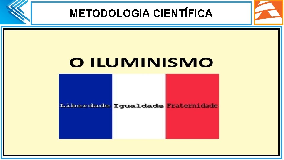 METODOLOGIA CIENTÍFICA. 