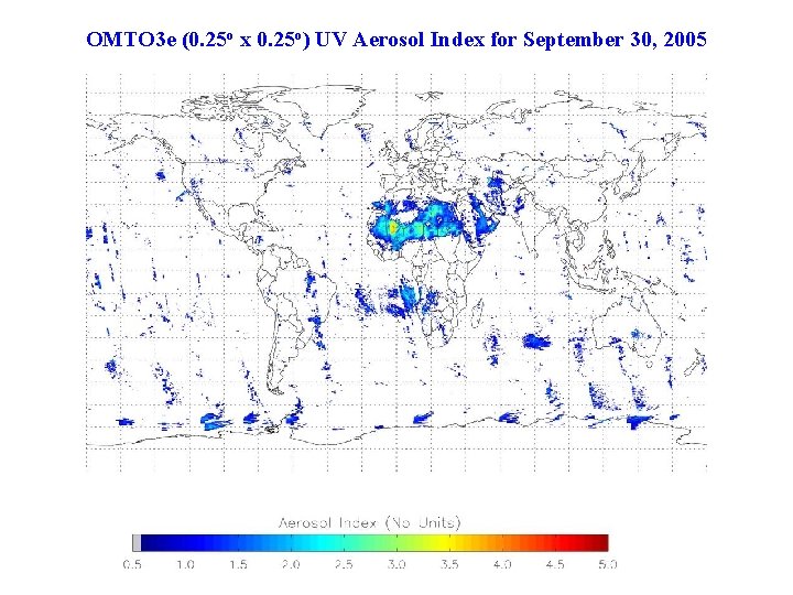 OMTO 3 e (0. 25 o x 0. 25 o) UV Aerosol Index for OMTO 3 e (0. 25 o x 0. 25 o) UV Aerosol Index for