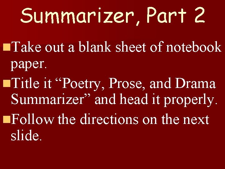 Summarizer, Part 2 n. Take out a blank sheet of notebook paper. n. Title