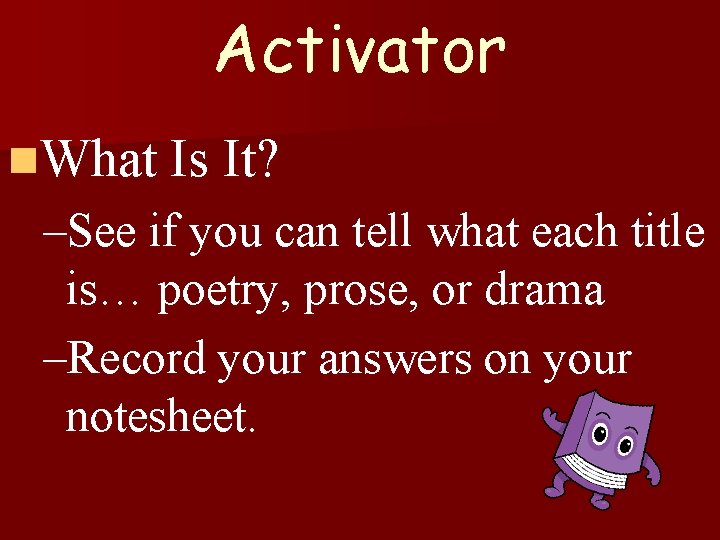 Activator n. What Is It? –See if you can tell what each title is…
