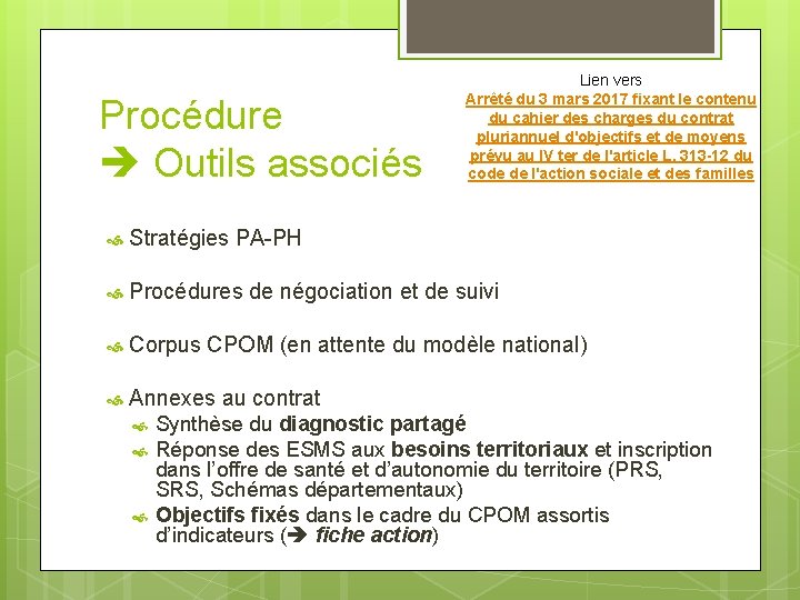 Procédure Outils associés Lien vers Arrêté du 3 mars 2017 fixant le contenu du