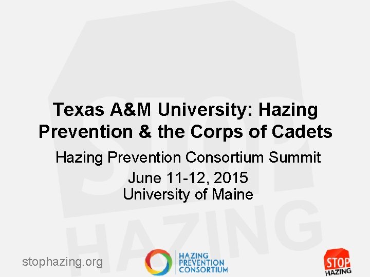 Texas A&M University: Hazing Prevention & the Corps of Cadets Hazing Prevention Consortium Summit