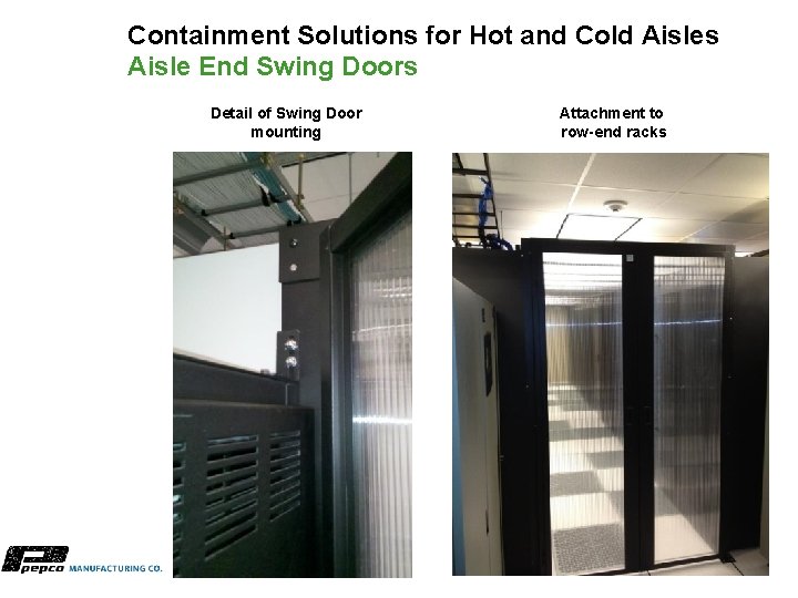 Containment Solutions for Hot and Cold Aisles Aisle End Swing Doors Detail of Swing