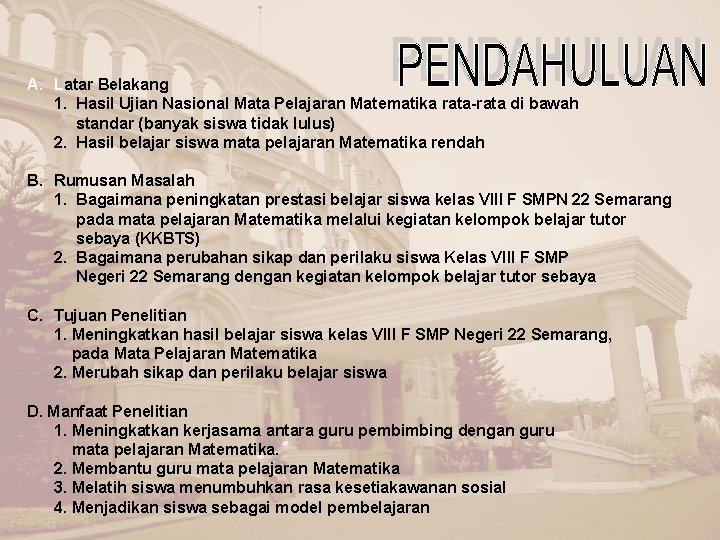 A. Latar Belakang 1. Hasil Ujian Nasional Mata Pelajaran Matematika rata-rata di bawah standar