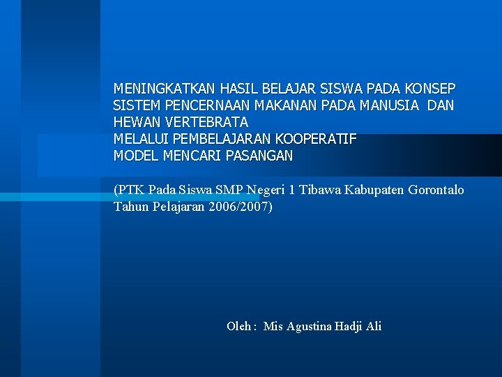 MENINGKATKAN HASIL BELAJAR SISWA PADA KONSEP SISTEM PENCERNAAN MAKANAN PADA MANUSIA DAN HEWAN VERTEBRATA