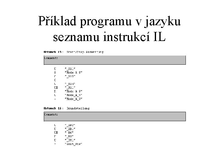 Příklad programu v jazyku seznamu instrukcí IL 