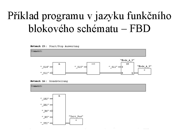 Příklad programu v jazyku funkčního blokového schématu – FBD 