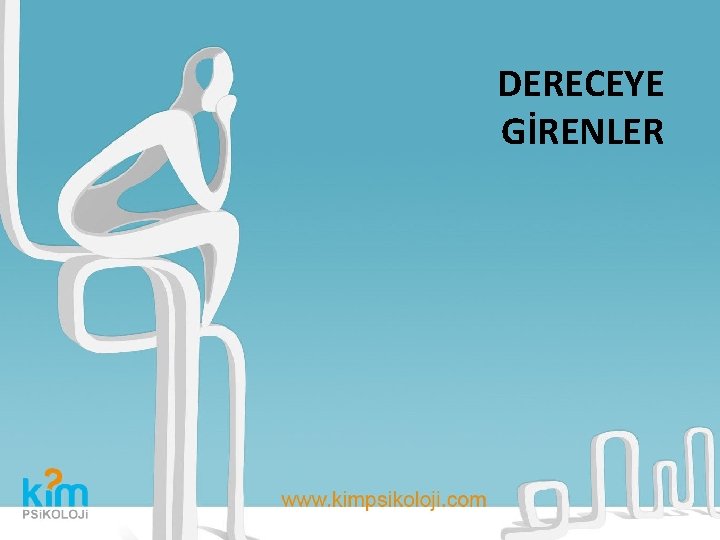 DERECEYE GİRENLER 