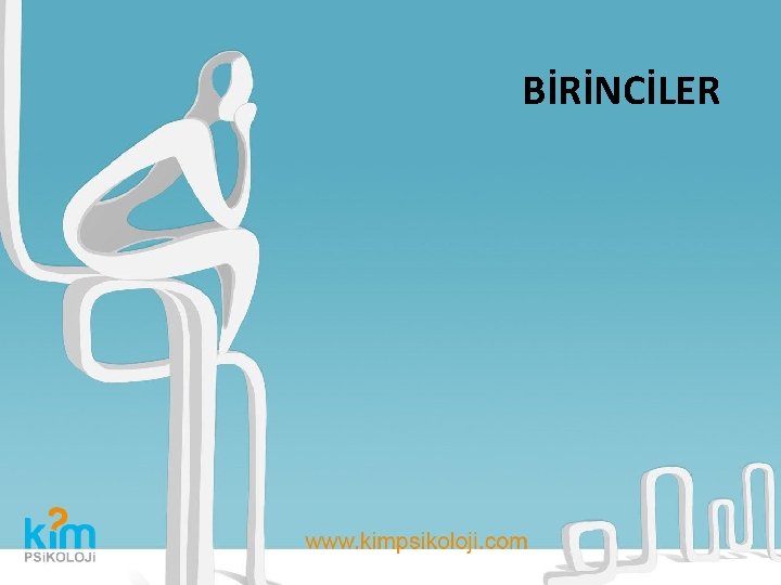 BİRİNCİLER 