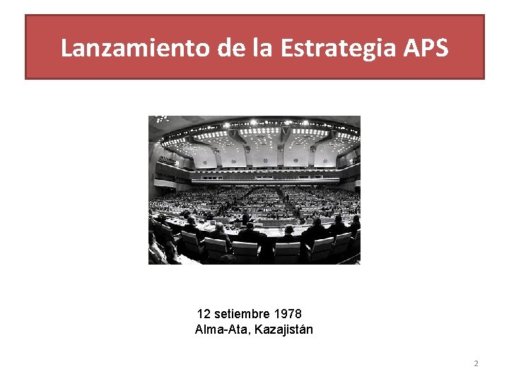 Lanzamiento de la Estrategia APS 12 setiembre 1978 Alma-Ata, Kazajistán 2 