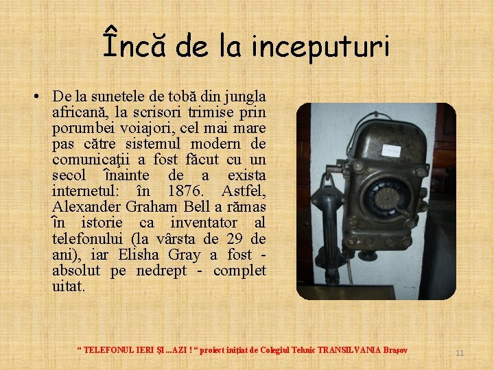 Încă de la inceputuri • De la sunetele de tobă din jungla africană, la