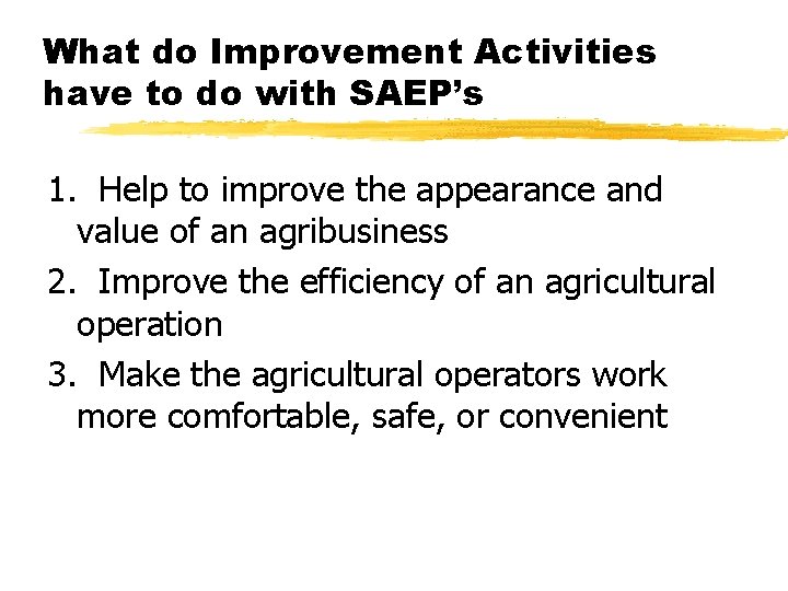 What do Improvement Activities have to do with SAEP’s 1. Help to improve the