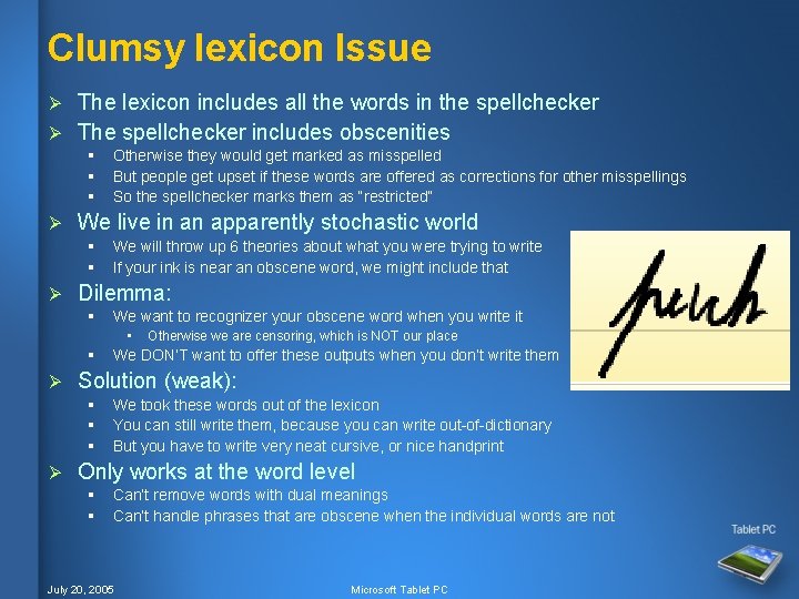 Clumsy lexicon Issue The lexicon includes all the words in the spellchecker Ø The Clumsy lexicon Issue The lexicon includes all the words in the spellchecker Ø The