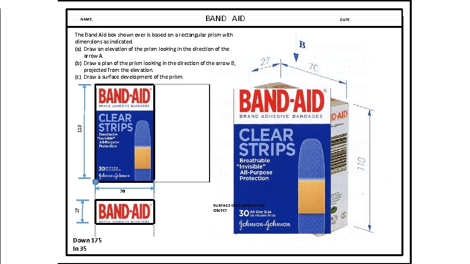 BAND AID DATE: 110 The Band Aid box shown over is based on a BAND AID DATE: 110 The Band Aid box shown over is based on a