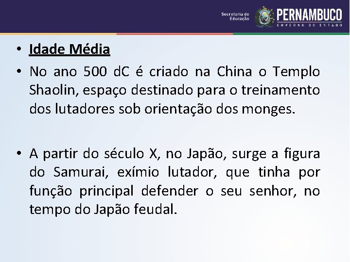  • Idade Média • No ano 500 d. C é criado na China