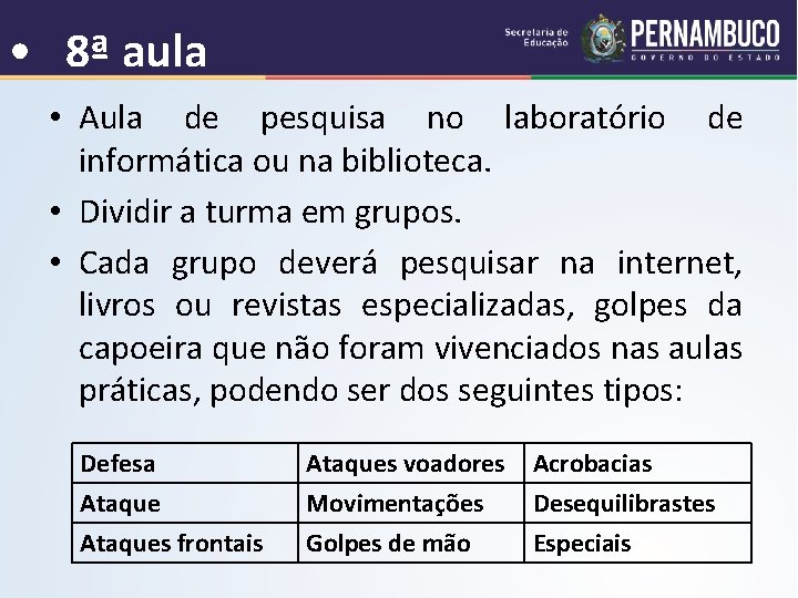 • 8ª aula • Aula de pesquisa no laboratório de informática ou na