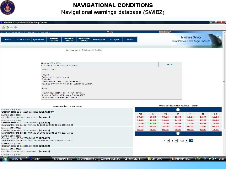 NAVIGATIONAL CONDITIONS Navigational warnings database (SWIBŻ) 