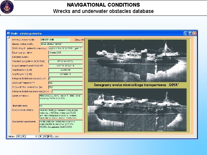 NAVIGATIONAL CONDITIONS Wrecks and underwater obstacles database 