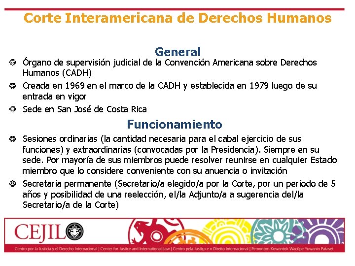 Corte Interamericana de Derechos Humanos General Órgano de supervisión judicial de la Convención Americana