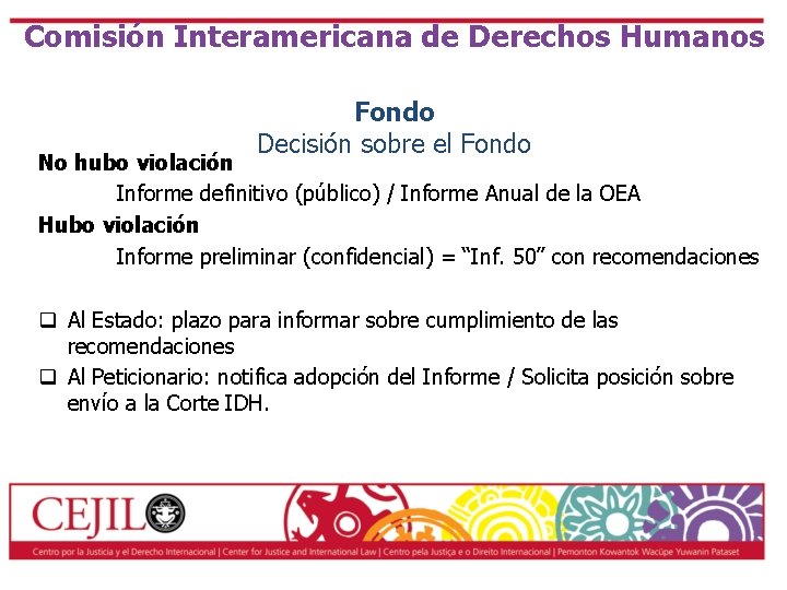 Comisión Interamericana de Derechos Humanos Fondo Decisión sobre el Fondo No hubo violación Informe