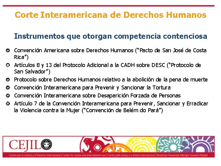 Corte Interamericana de Derechos Humanos Instrumentos que otorgan competencia contenciosa Convención Americana sobre Derechos