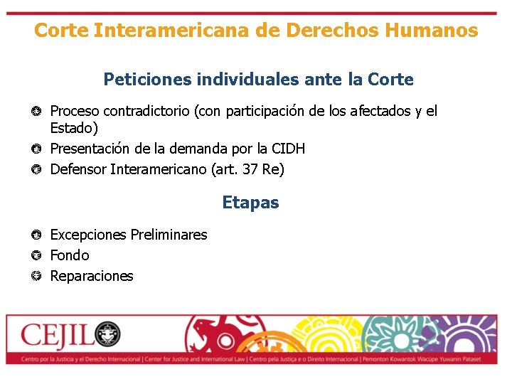 Corte Interamericana de Derechos Humanos Peticiones individuales ante la Corte Proceso contradictorio (con participación