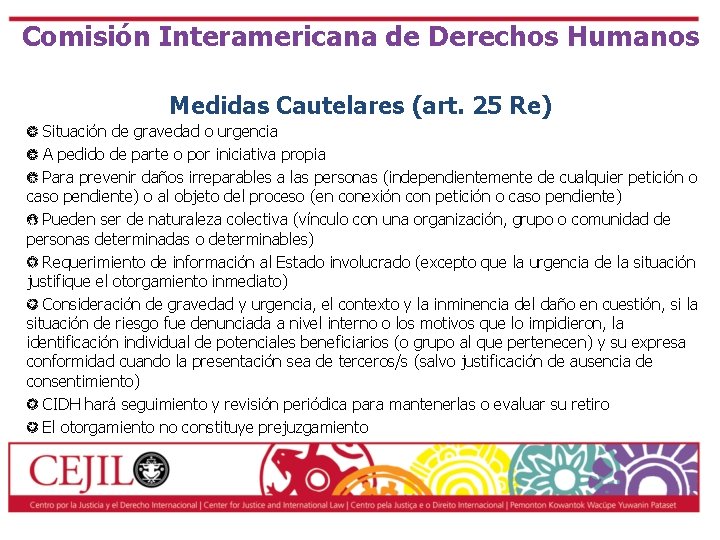 Comisión Interamericana de Derechos Humanos Medidas Cautelares (art. 25 Re) Situación de gravedad o