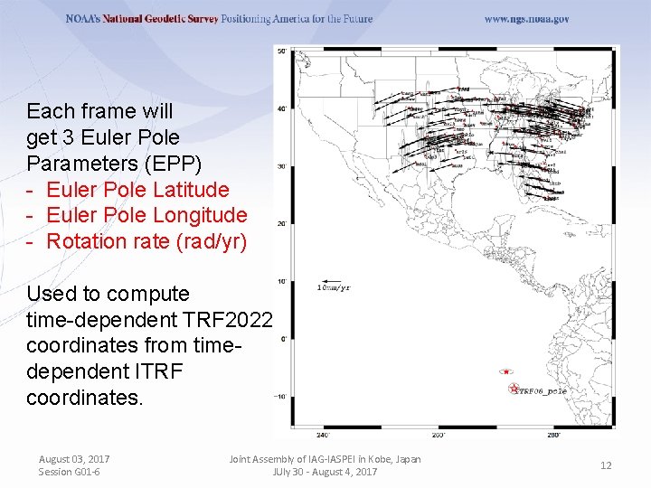 Each frame will get 3 Euler Pole Parameters (EPP) - Euler Pole Latitude -