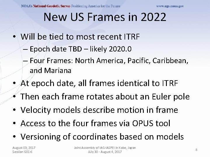 New US Frames in 2022 • Will be tied to most recent ITRF –