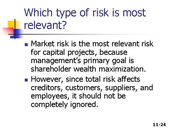 Which type of risk is most relevant? n n Market risk is the most Which type of risk is most relevant? n n Market risk is the most