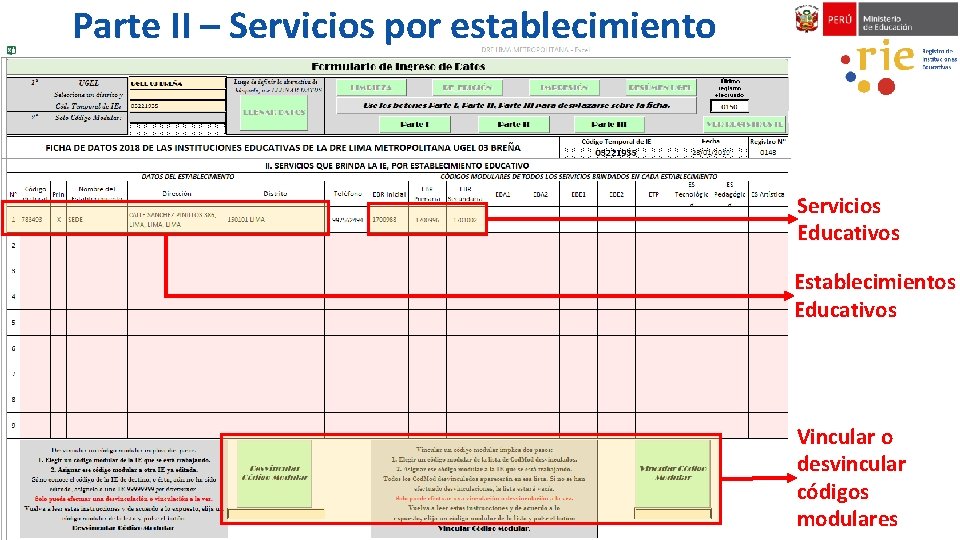 Parte II – Servicios por establecimiento Servicios Educativos Establecimientos Educativos Vincular o desvincular códigos