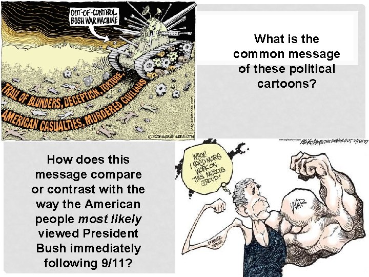 What is the common message of these political cartoons? How does this message compare