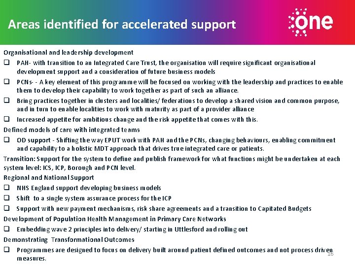 Areas identified for accelerated support Organisational and leadership development q PAH- with transition to