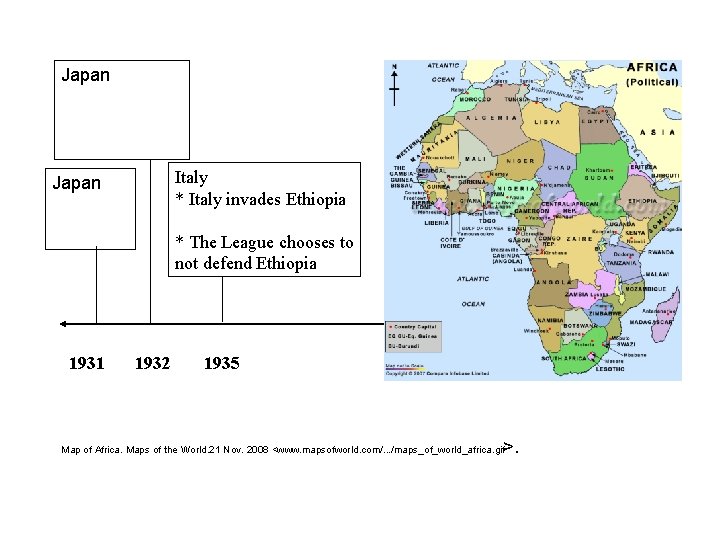 Japan Italy * Italy invades Ethiopia Japan * The League chooses to not defend