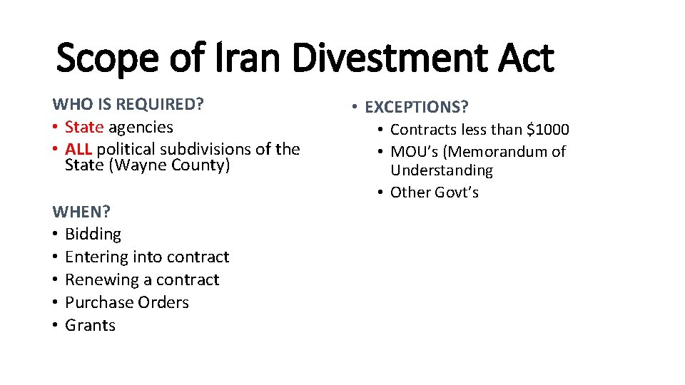 Scope of Iran Divestment Act WHO IS REQUIRED? • State agencies • ALL political