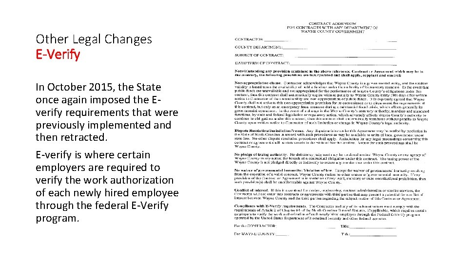 Other Legal Changes E-Verify In October 2015, the State once again imposed the Everify